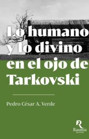 LO HUMANO Y LO DIVINO EN EL OJO DE TARKOVSKI