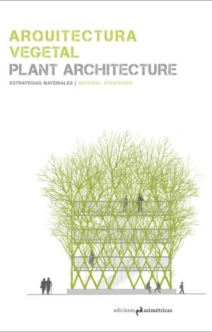 ARQUITECTURA VEGETAL / PLANT ARCHITECTURE