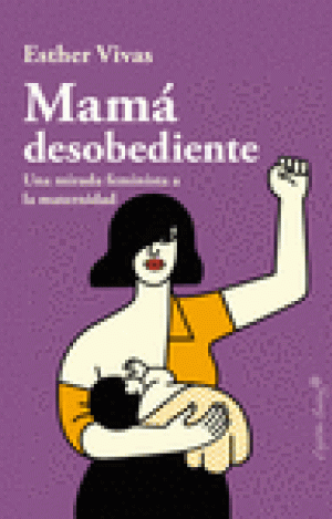 MAMÁ DESOBEDIENTE