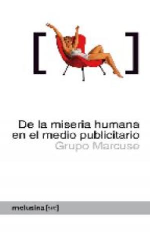 DE LA MISERIA HUMANA EN EL MEDIO PUBLICITARIO