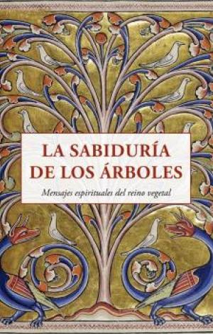 SABIDURÍA DE LOS ÁRBOLES, LA