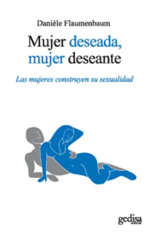 MUJER DESEADA, MUJER DESEANTE