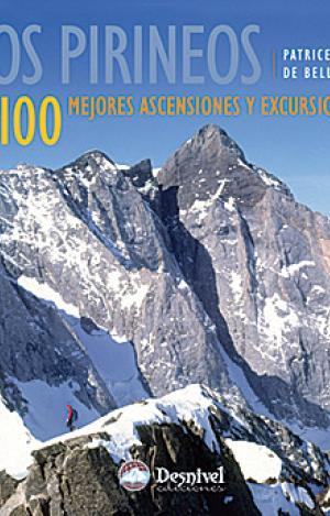 PIRINEOS LAS 100 MEJORES ASCENSIONES Y EXCURSIONES