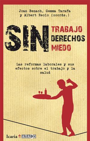 SIN TRABAJO, SIN DERECHOS, SIN MIEDOS