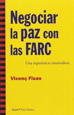 NEGOCIAR LA PAZ CON LAS FARC