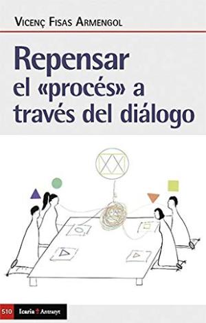 REPENSAR EL "PROCES" A TRAVES DEL DIALOGO