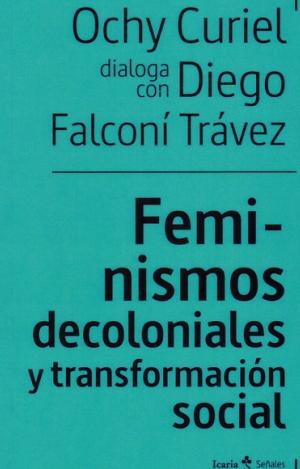 FEMINISMOS DECOLONIALES Y TRANSFORMACION SOCIAL