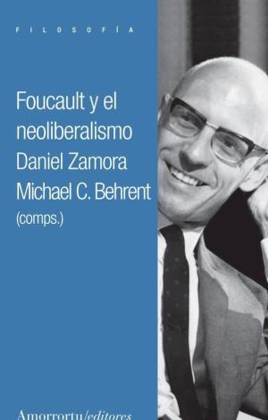FOUCAULT Y EL NEOLIBERALISMO