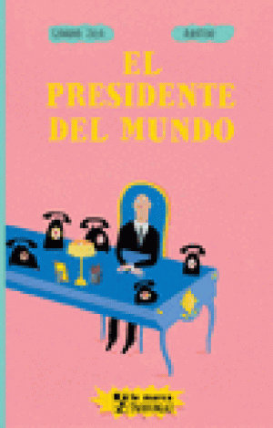 EL PRESIDENTE DEL MUNDO