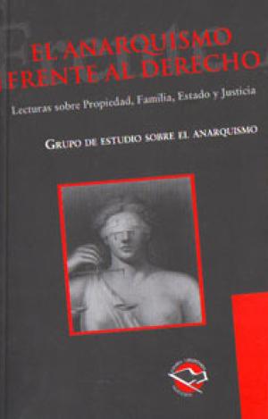 EL ANARQUISMO FRENTE AL DERECHO